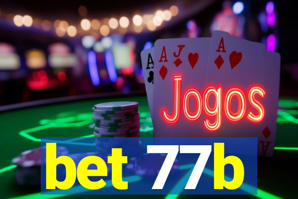 bet 77b